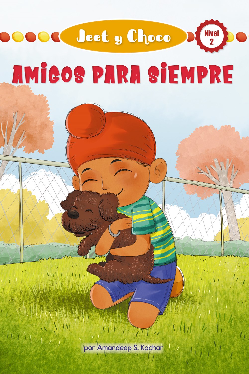 Jeet y Choco: Amigos Para Siempre (Jeet and Fudge: Forever Friends)